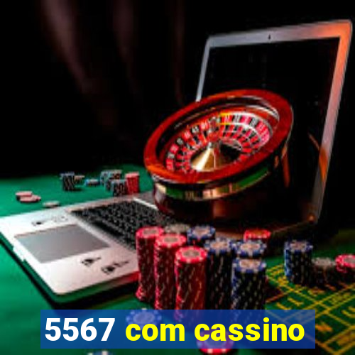 5567 com cassino